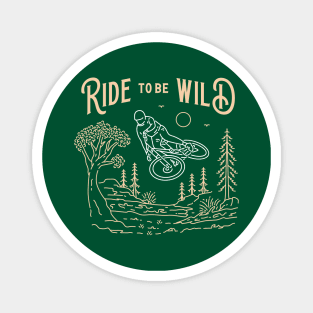 Ride to be Wild Magnet